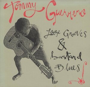 ◆トミー・ゲレロ Tommy Guerrero / ルース・グルーヴズ＆バスタード・ブルース / 2000.08.25 / 1stアルバム / 紙ジャケット仕様 / PCD-230