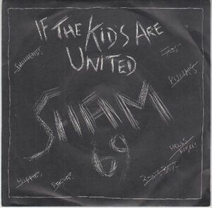 英 パンク、Oi　シャム69　７“　If The Kids Are United　ピクチャー・スリーブ　1978年