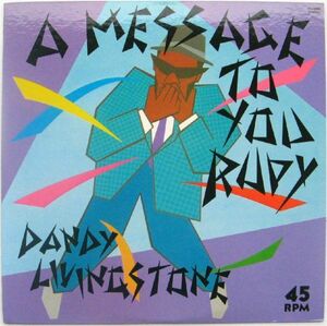 ジャマイカ 英 レゲー、ロックステディ　ダンディ・リヴィングストン　12”　A Message To You Rudy　日本盤　ピクチャー・スリーブ　1981