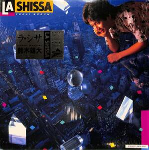 A00584940/LP/鈴木雄大「La Shissa ラ・シサ (1985年・28FB-2017・AOR・ライトメロウ)」