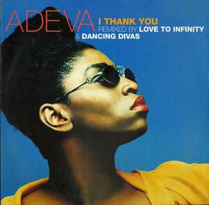 A00471263/12インチ/Adeva「I Thank You (Remixed By Love To Infinity & Dancing Divas)」