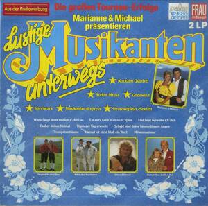 A00505270/LP2枚組/V.A.「Marianne & Michael Prasentieren Lustige Musikanten Unterwegs」