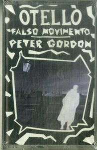 F00025413/カセット/ピーター・ゴードン (PETER GORDON)「Peter Gordon Otello - Falso Movimento (1987年・A-150・アヴァンギャルド)」