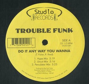 A00469631/12インチ/Trouble Funk「Do It Any Way You Wanna」