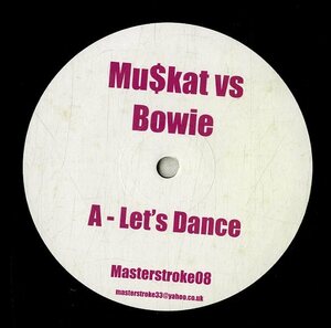 A00542669/12インチ/MU$KAT / デビッド・ボウイー / ザ・ウィスパーズ「Lets Dance / Beat Goes On (2005年・MASTERSTROKE-008・ハウス・