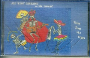 F00025420/カセット/ジョー・カラスコ (JOE KING CARRASCO & THE CROWNS)「Tales From The Crypt (1984年・A-128・ニューウェイヴ)」