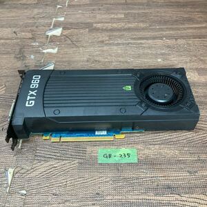 GK 激安 GB-235 グラフィックボード DELL NVIDIA GeForce GTX 960 CN-0H4P1K 2GB GDDR5 128Bit 認識.画像出力のみ確認 中古品 同梱可能