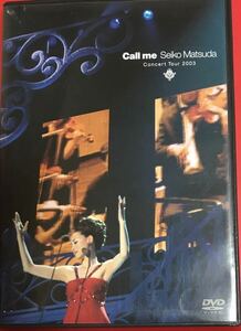 松田聖子　call me コンサートツアー2003（DVD）