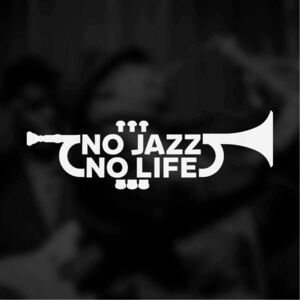 【カッティングステッカー】ノージャズノーライフステッカー ジャズ好きの方へ 音楽 ラッパ トランペット jazz ジャズ ブルース バンド