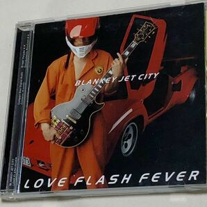 BLANKEY JET CITY LOVE FLASH FEVER 浅井健一 ブランキージェットシティ