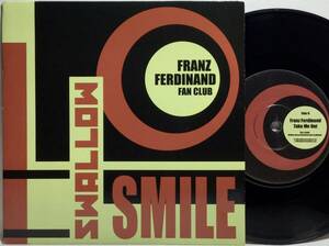 【英7】 FRANZ FERDINAND / SWALLOW SMILE / TAKE ME OUT (ACOUSTIC STUDIO RECORDING) 2006 UK盤 7インチレコード EP 45 試聴済