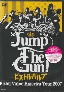 ◆新品DVD★『Jump The Gun！ ピストルバルブ・アメリカツアー2007』 Pistol Valve YRBN-90012★