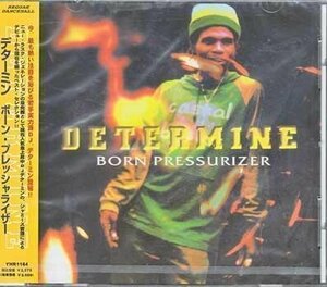 ◆未開封CD★『ボーン・フレッシュライザー / デターミン』 DETERMINE BORN PRESSURIZER KEEP IT ON ウィズ ブライアン アンド トニー★