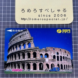 同梱OK●【使用済カード♯1598】スルッとKANSAIラガールカード「コロッセオ/世界の風景シリーズ」阪急電鉄【鉄道】