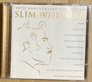 CD★SLIM WHITMAN　「THE VERY BEST OF SLIM WHITMAN 50TH ANNIVERSARY COLLECTION」　スリム・ホイットマン