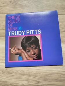 TRUDY PITTS　トゥルーディー・ピッツ　THESE BLUES OF MINE　オルガン　ソウルジャズ　レコード