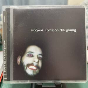 【大出品】MOGWAI - COME ON DIE YOUNG モグワイ