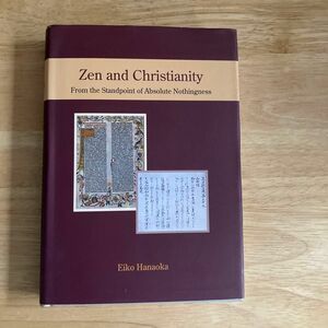 Zen and Christianity 【禅とキリスト教】花岡永子著　署名入りです