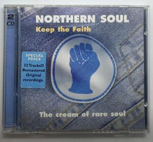 Northern Soul / Keep The Faith: The Cream Of Rare Soul　2枚組ノーザンソウルのコンピレーション