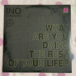 【7inch】即決 中古【INO HIDEFUMI 猪野 秀史 / WHAT ARE YOU DOING THE REST OF YOUR LIFE ? / SOLID FOUNDATION】7インチ EP■IREP0004