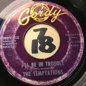 試聴 THE TEMPTATIONS I’LL BE IN TROUBLE 両面VG++ SOUNDS EX