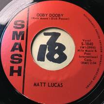 試聴 MATT LUCAS OOBY DOOBY 両面NM ロイ・オービソン1961クラシックをガレージ・カヴァー’63 ズビズバなスキャット_画像1