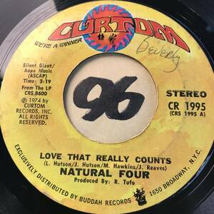 試聴 NATURAL FOUR LOVE THAT REALLY COUNTS 両面EX 編曲制作はカーティス70S諸作の相方リッチ・タフォ/リロイ・ハトソン作74年 