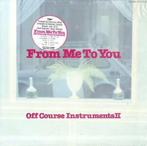 A00588585/LP/小田和正・鈴木康博(音楽)「From Me to You / Off Course Instruments II (ETP-72376・武藤敏史プロデュース・インストアル