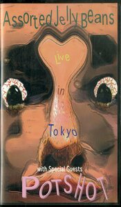 H00018835/VHSビデオ/Assorted Jelly Beans「Live in Tokyo wiht special support guest Potshot」