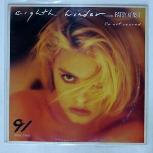 EIGHTH WONDER FEATURING PATSY KENSIT/I’M NOT SCARED/WTG 4168820 12