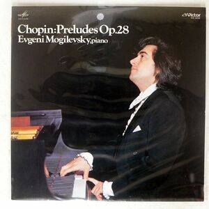 EVGENI MOGILEVSKY/CHOPIN:PRELUDES OP.28/VICTOR VIC2222 LP