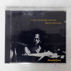 KENNY DREW TRIO/IF YOU COULD SEE ME NOW/STEEPLECHASE SCCD-31034 CD □