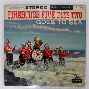 FIREHOUSE FIVE PLUS TWO/GOES TO SEA/GOOD TIME JAZZ SLY2001 LP
