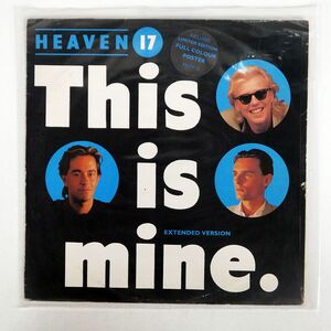 英 HEAVEN 17/THIS IS MINE (EXTENDED VERSION)/VIRGIN VS72212 12