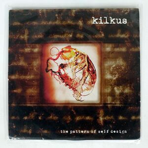 英 KILKUS/PATTERN OF SELF DESIGN/LOQUACIOUS HUSH009 LP