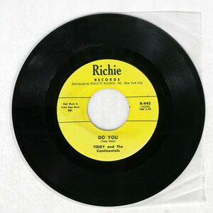 TEDDY & THE CONTINENTALS/DO YOU/RICHIE R445 7 □