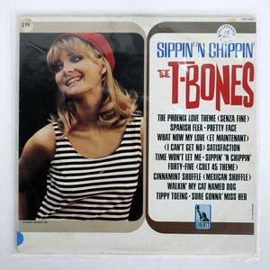 米 T-BONES/SIPPIN’ ’N CHIPPIN’/LIBERTY LRP3446 LP