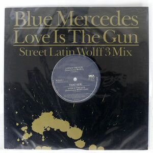 英 BLUE MERCEDES/LOVE IS THE GUN (STREET LATIN WOLFF 3 MIX)/MCA BONAX3 12