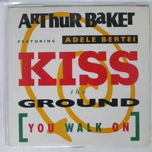 米 ARTHUR BAKER/KISS THE GROUND (YOU WALK ON)/RCA 07863621431 12