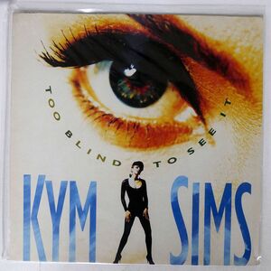 英 KYM SIMS/TOO BLIND TO SEE IT/ATCO 7567921041WX473 LP