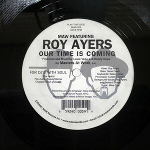 米 MAW FEATURING ROY AYERS/OUR TIME IS COMING/MAW MAW059 12