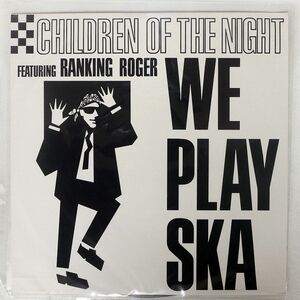 英 CHILDREN OF THE NIGHT/WE PLAY SKA/JIVE JIVET202 12