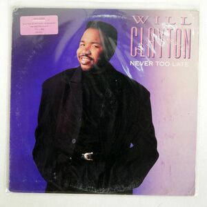 米 WILL CLAYTON/NEVER TOO LATE/POLYDOR 4228399351 LP