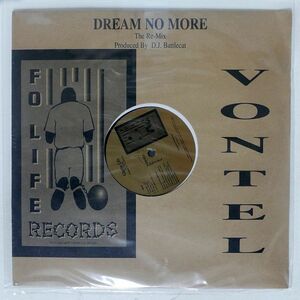 米 VONTEL/DREAM NO MORE THE RE-MIX / GHETTO LIFE THE RE-MIX/FO LIFE FOLIFE6041 12