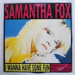 英 SAMANTHA FOX/I WANNA HAVE SOME FUN/JIVE FOXYT12 12