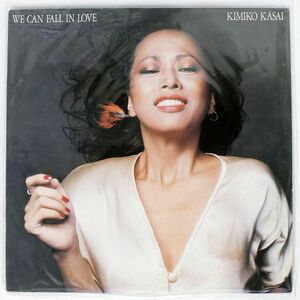 KIMIKO KASAI/WE CAN FALL IN LOVE/CBS/SONY 25AP260 LP