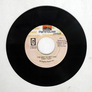 TONY TUFF/I’VE GOT TO GET YOU/PENTHOUSE NONE 7 □