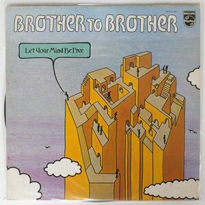 BROTHER TO BROTHER/LET YOUR MIND BE FREE/PHILIPS RJ7161 LP