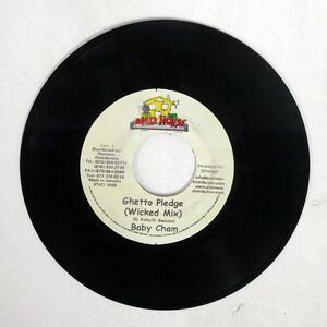 BABY CHAM/GHETTO PLEDGE/MAD HOUSE NONE 7 □