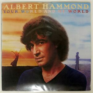 米 ALBERT HAMMOND/YOUR WORLD AND MY WORLD/COLUMBIA JC36964 LP